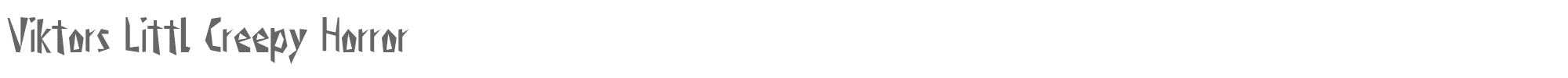 Viktors Littl Creepy Horror Viktors Littl Creepy Horror.ttf font preview